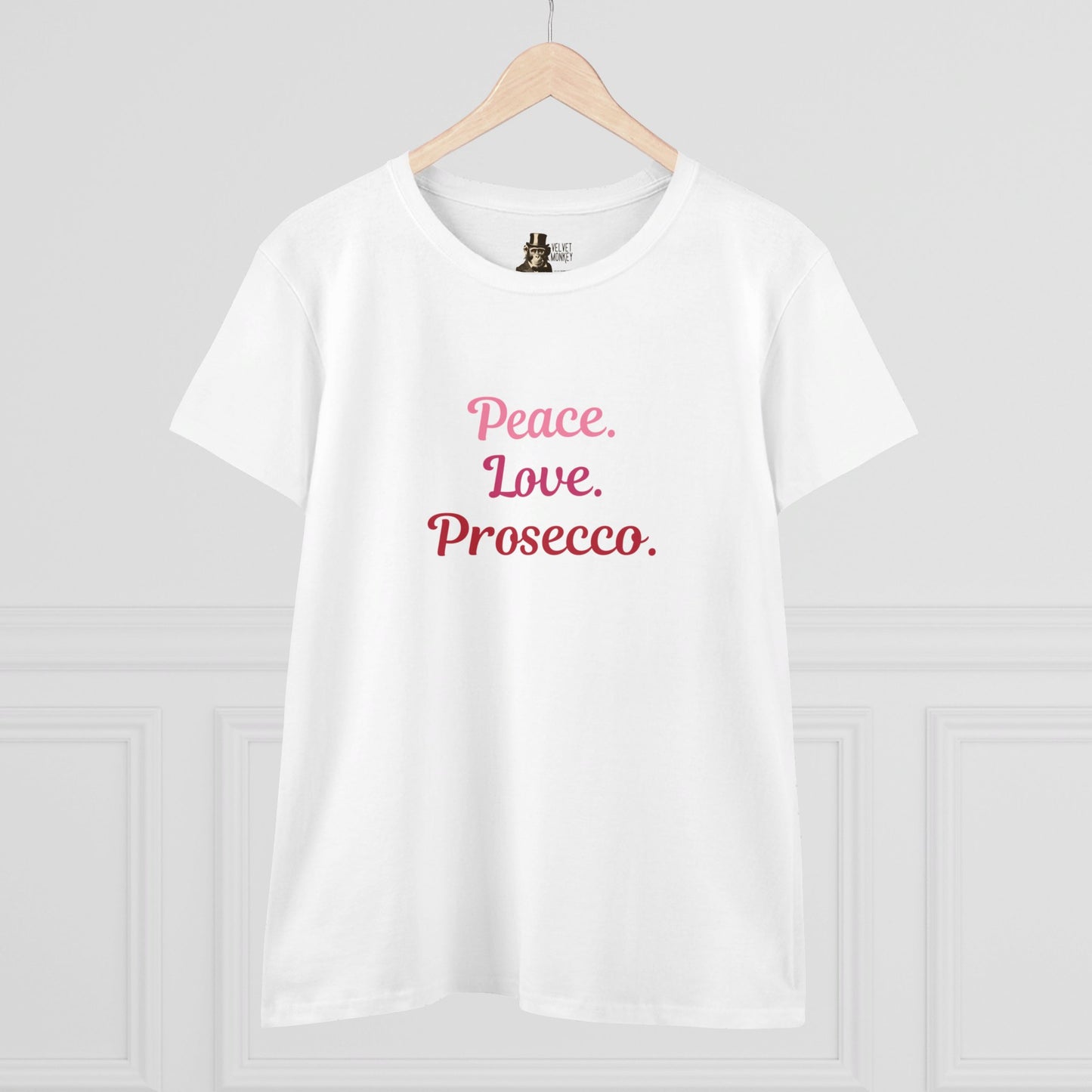 Peace Love Prosecco. Women's Tee