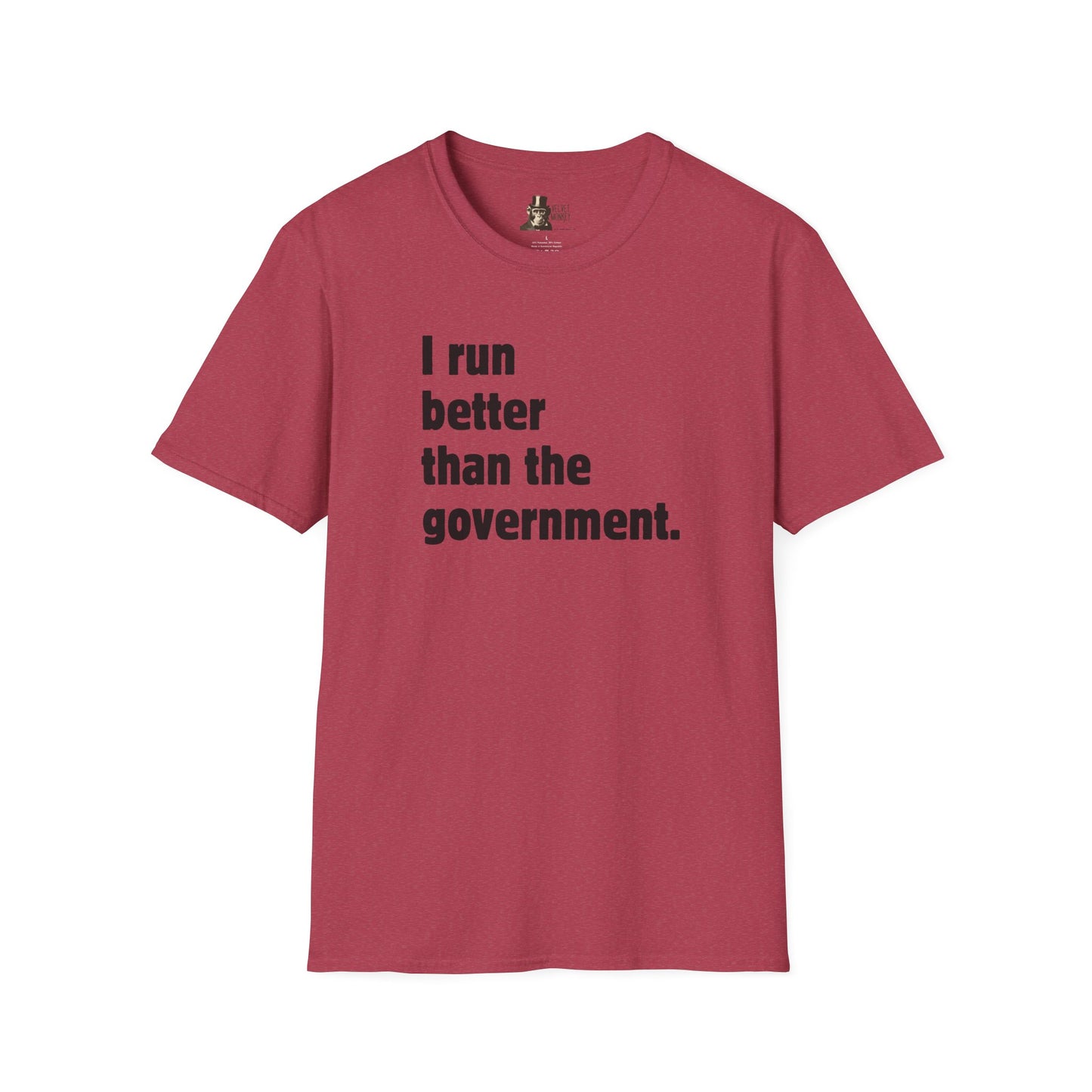 I Run Better Than The Government Men's T-Shirt