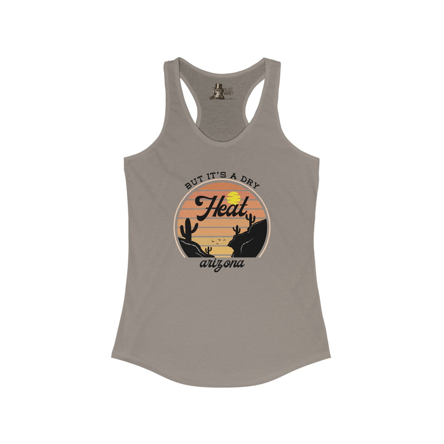 But It's A Dry Heat Arizona Women's Racerback Tank