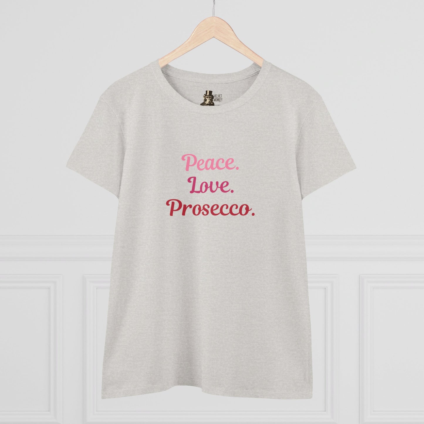 Peace Love Prosecco. Women's Tee