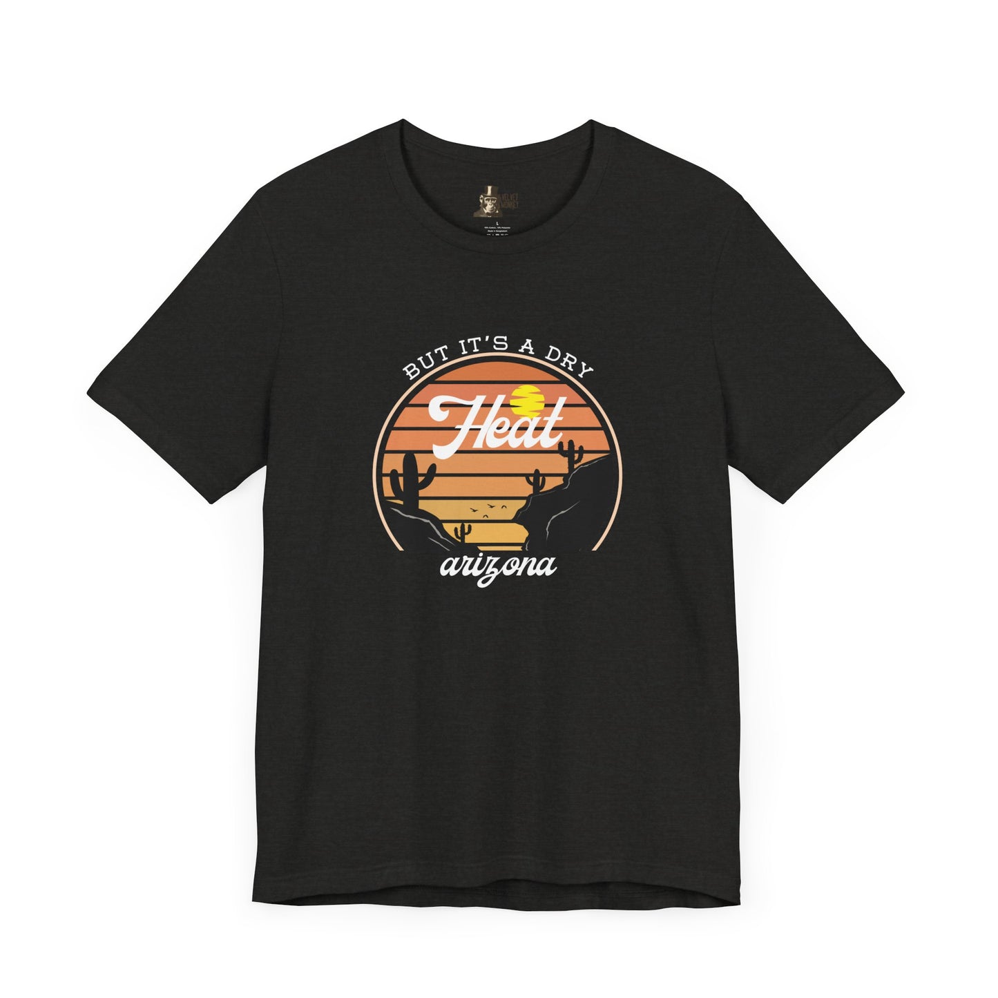 But It's A Dry Heat Arizona Men's T-Shirt