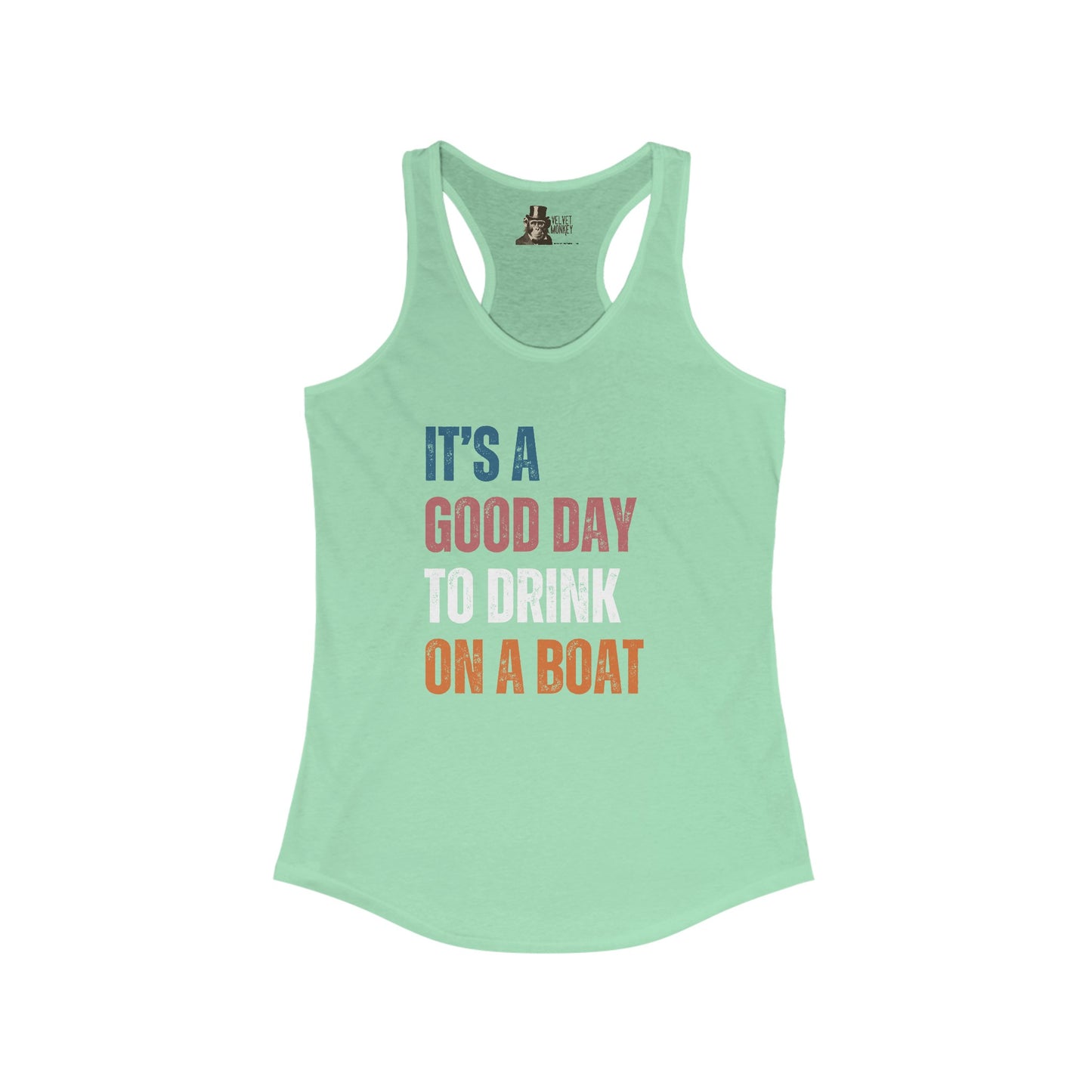 It's A Good Day To Drink On A Boat Women's Racerback Tank