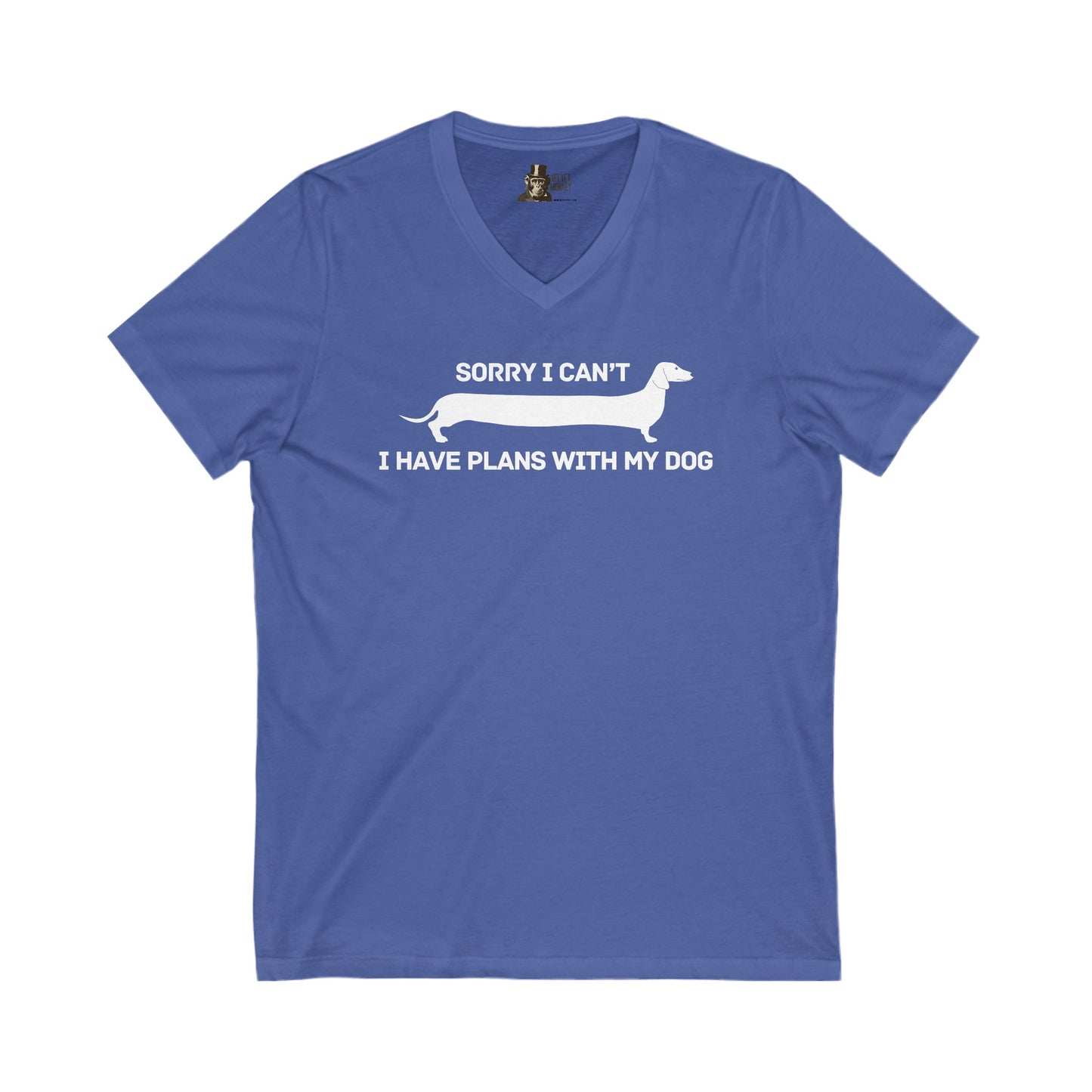 Sorry I Can't, I Have Plans With My Dog Women's V-Neck Tee
