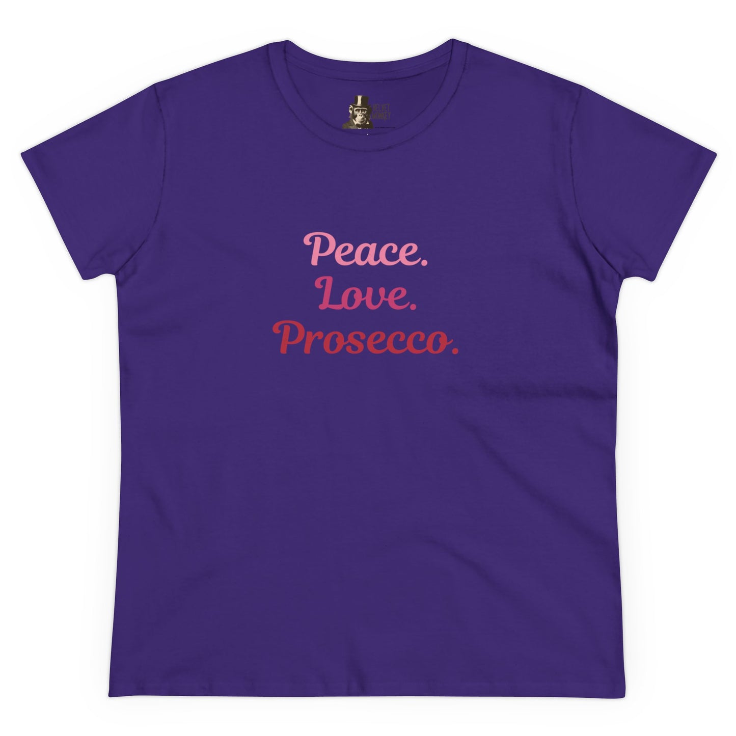 Peace Love Prosecco. Women's Tee