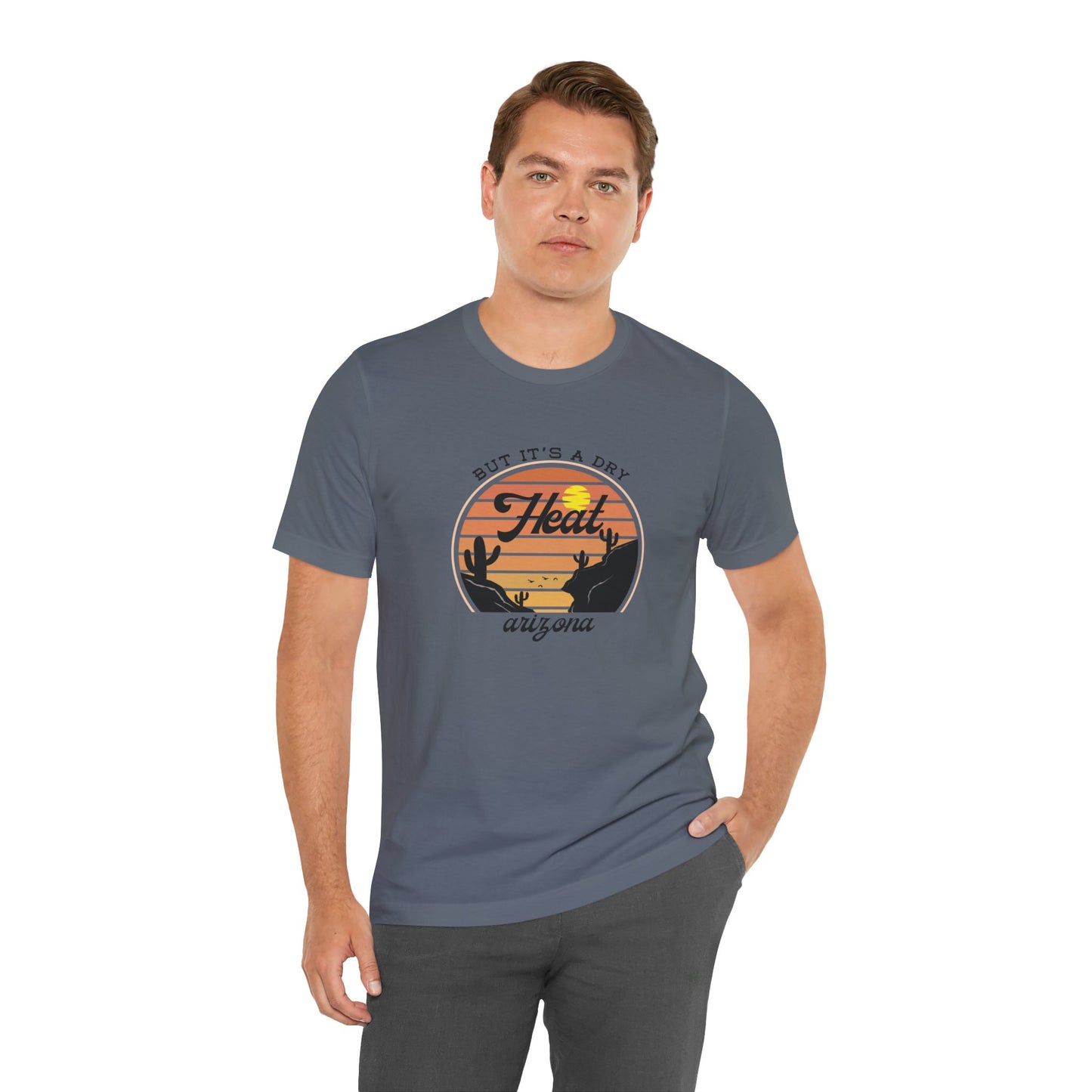 But It's A Dry Heat Arizona Men's T-Shirt