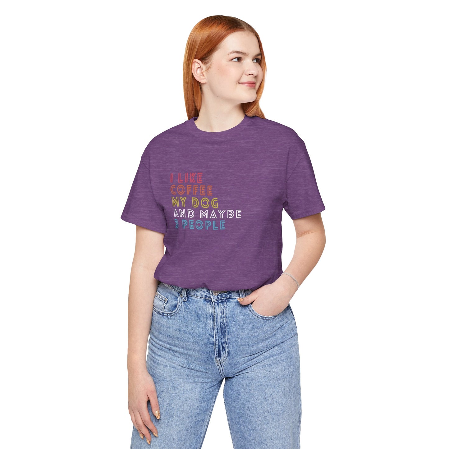 I Like Coffee My Dog and Maybe 3 People Women's Tee