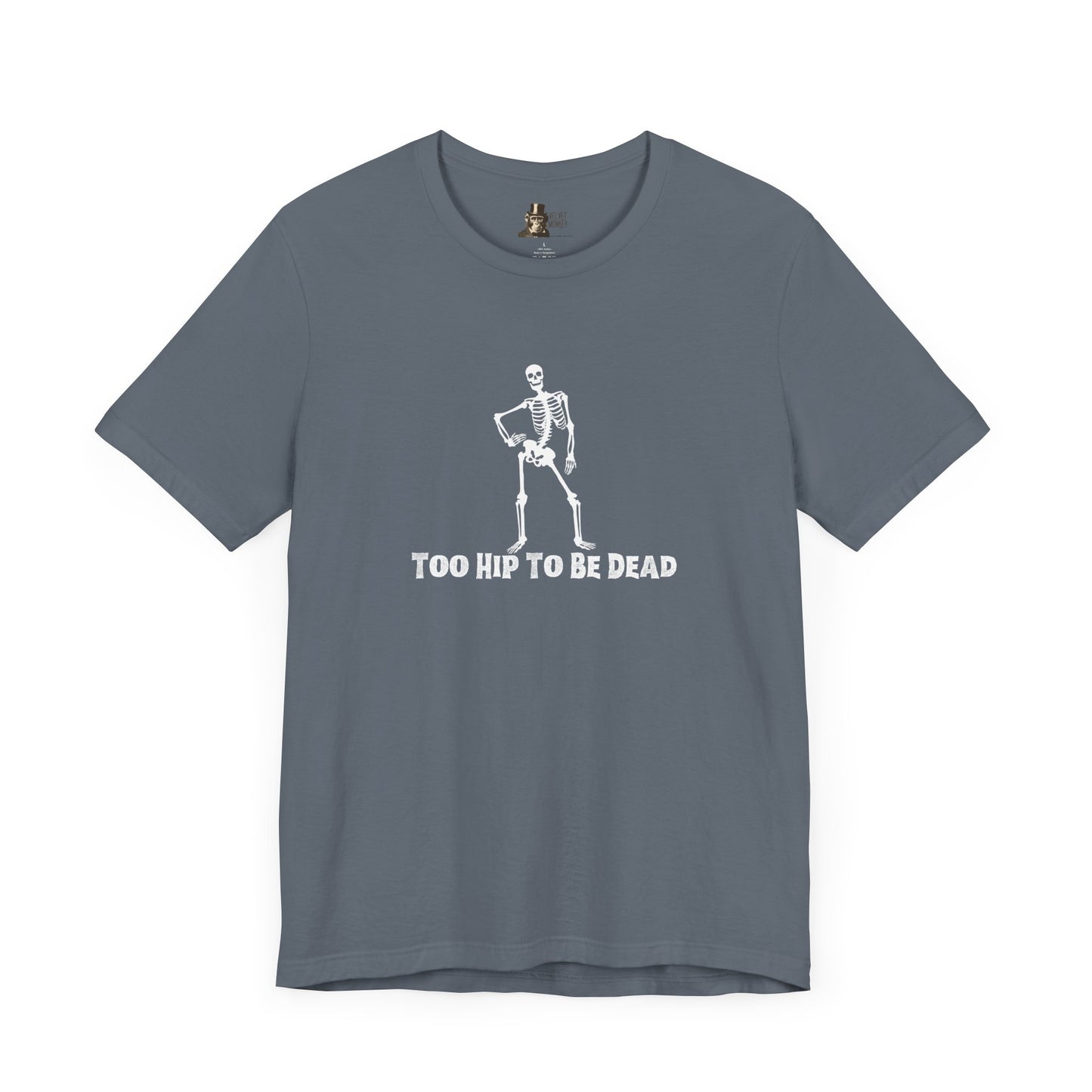 Too Hip To Be Dead Women's Halloween Tee