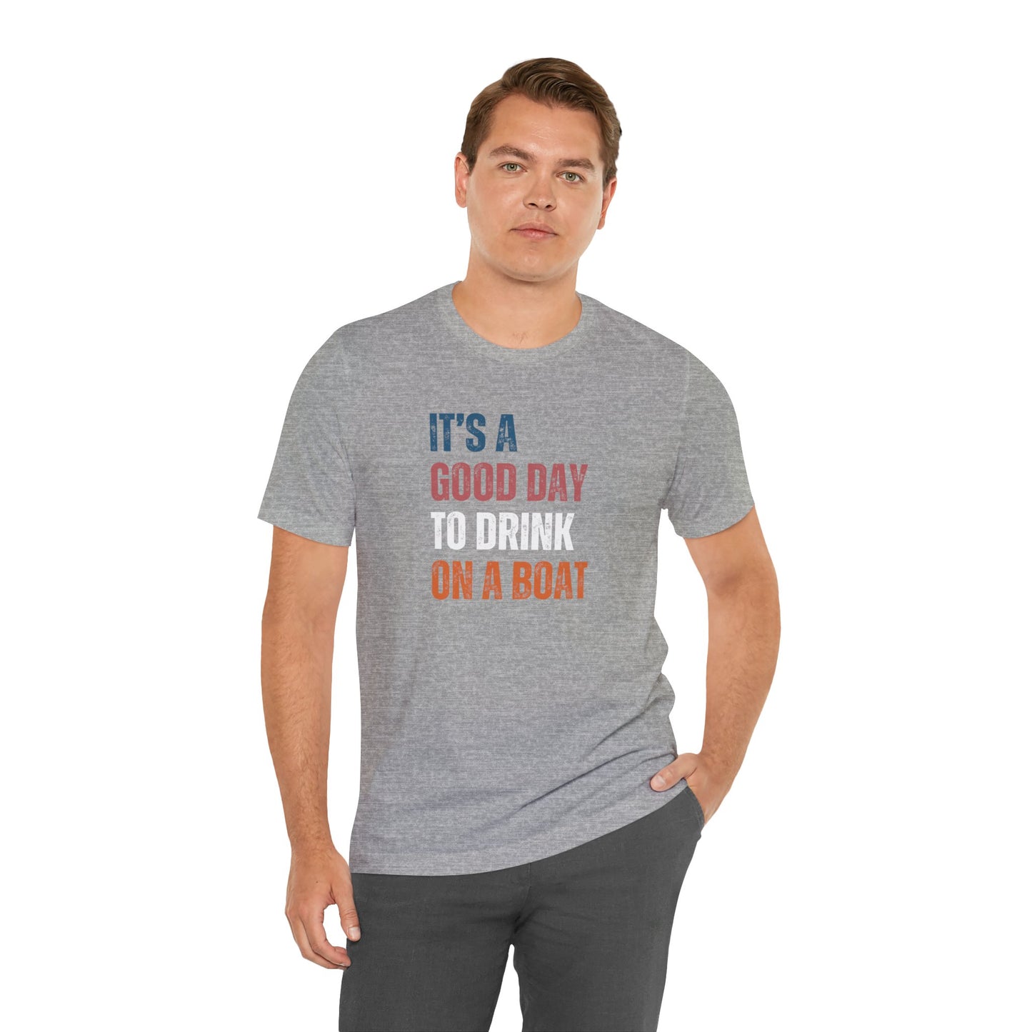 It's A Good Day To Drink On A Boat Men's T-Shirt