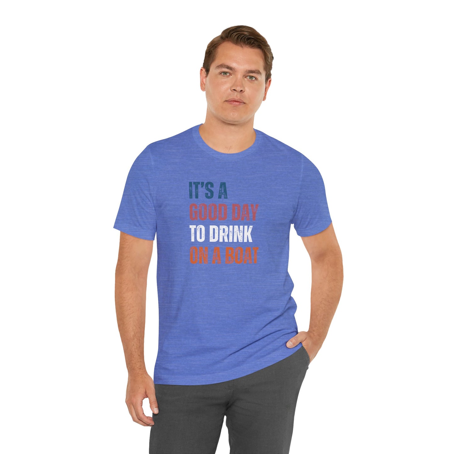 It's A Good Day To Drink On A Boat Men's T-Shirt