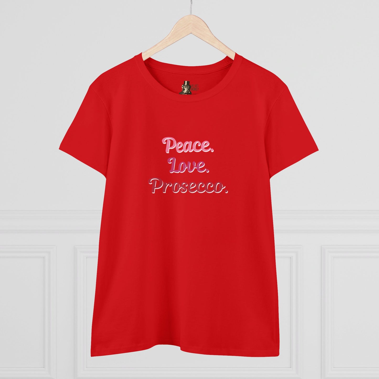 Peace Love Prosecco. Women's Tee