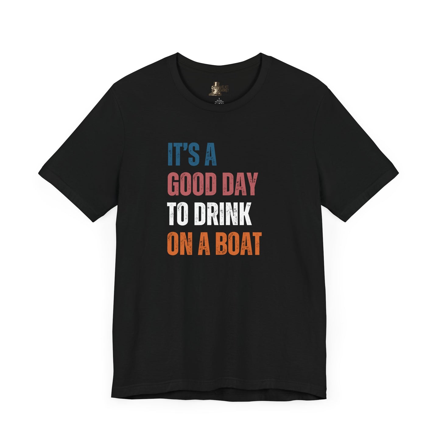 It's A Good Day To Drink On A Boat Men's T-Shirt