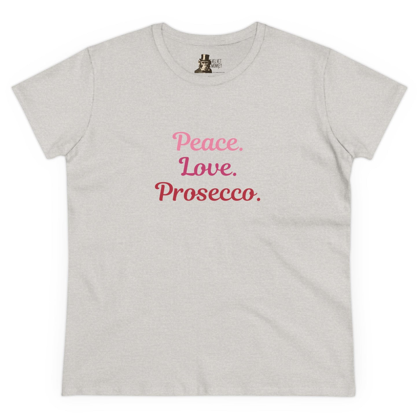 Peace Love Prosecco. Women's Tee