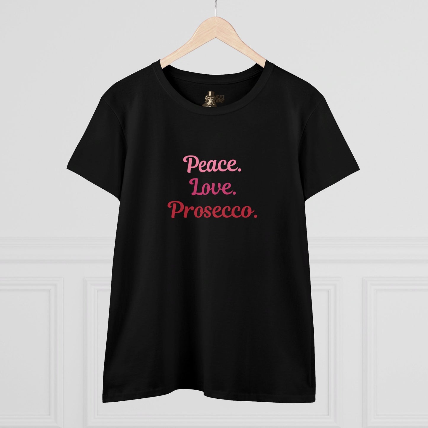 Peace Love Prosecco. Women's Tee