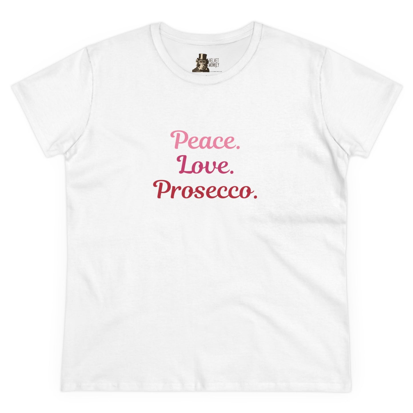 Peace Love Prosecco. Women's Tee