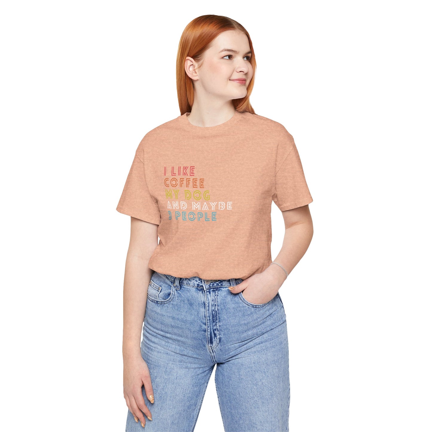 I Like Coffee My Dog and Maybe 3 People Women's Tee