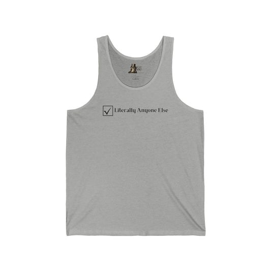 Literally Anyone Else Women's Tank Top