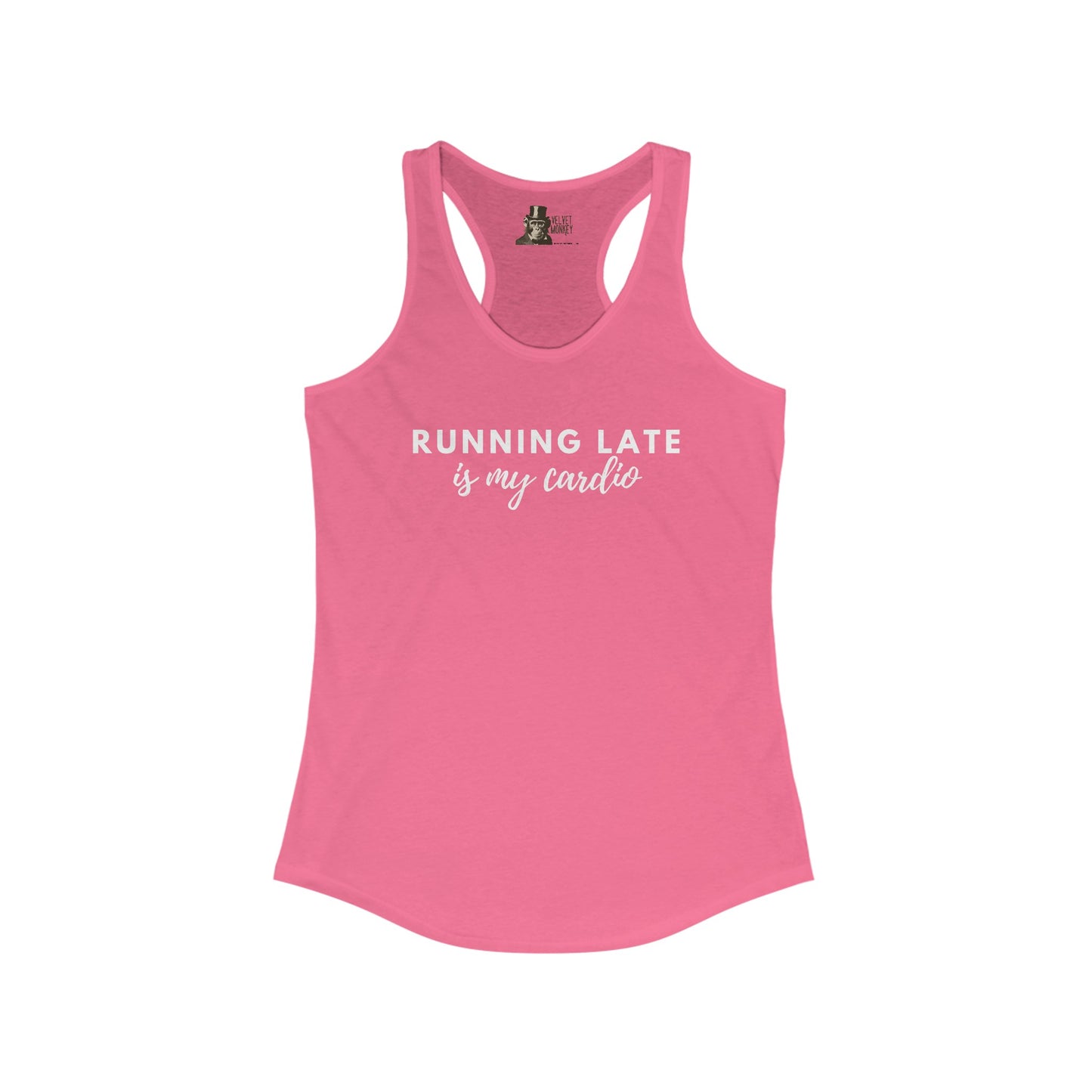 Running Late Is My Cardio Women's Racerback Tank