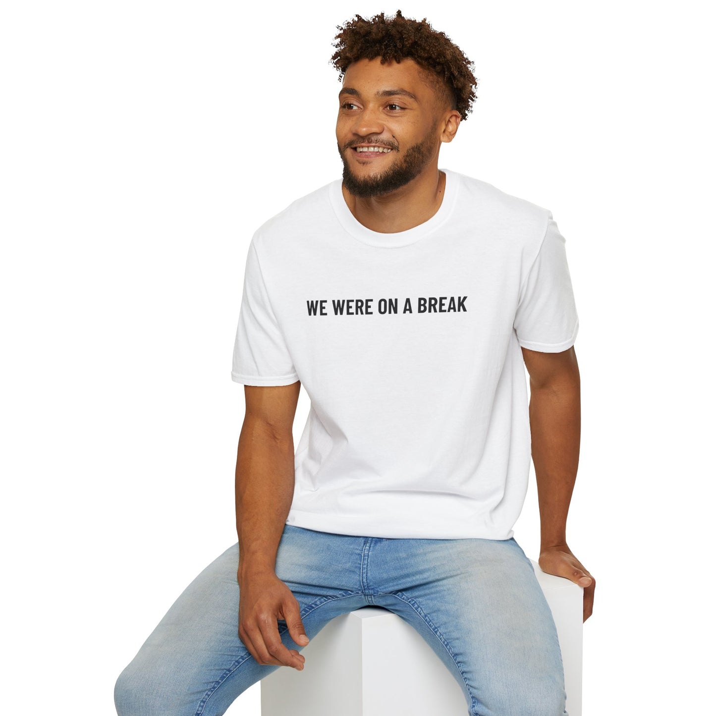 We Were On A Break Men's T-Shirt