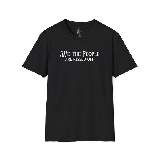 We The People Are Pissed Off Men's T-Shirt