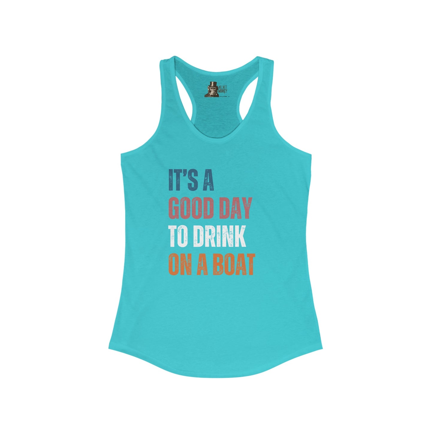 It's A Good Day To Drink On A Boat Women's Racerback Tank