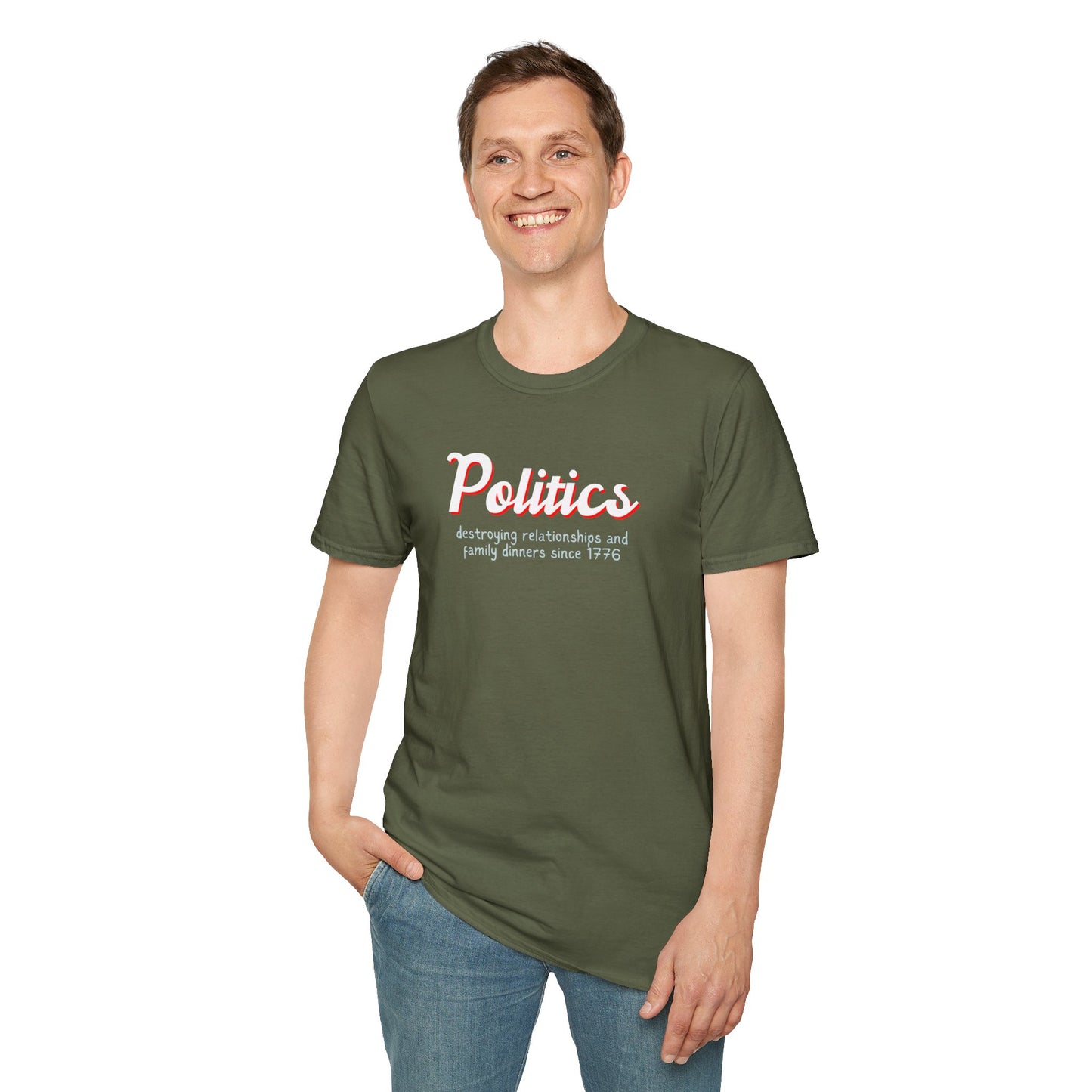 Politics Destroying Relationships And Family Dinners Since 1776 Men's T-Shirt