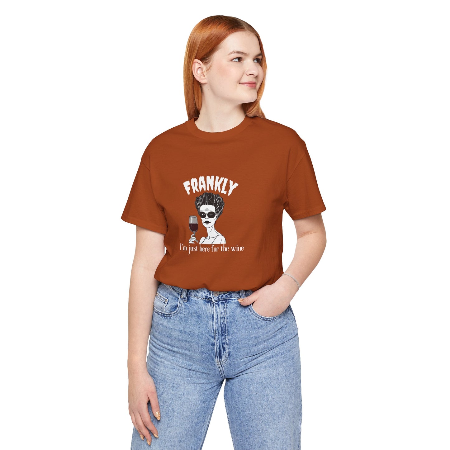 Frankly I'm Just Here For The Wine Women's Short Sleeve Tee