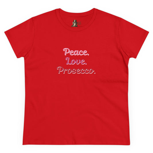 Peace Love Prosecco. Women's Tee