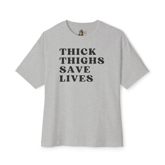 Thick Thighs Save Lives Oversized Boxy Women's T-Shirt