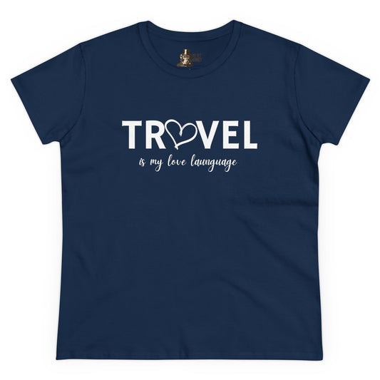 Travel Is My Love Language Women's Tee