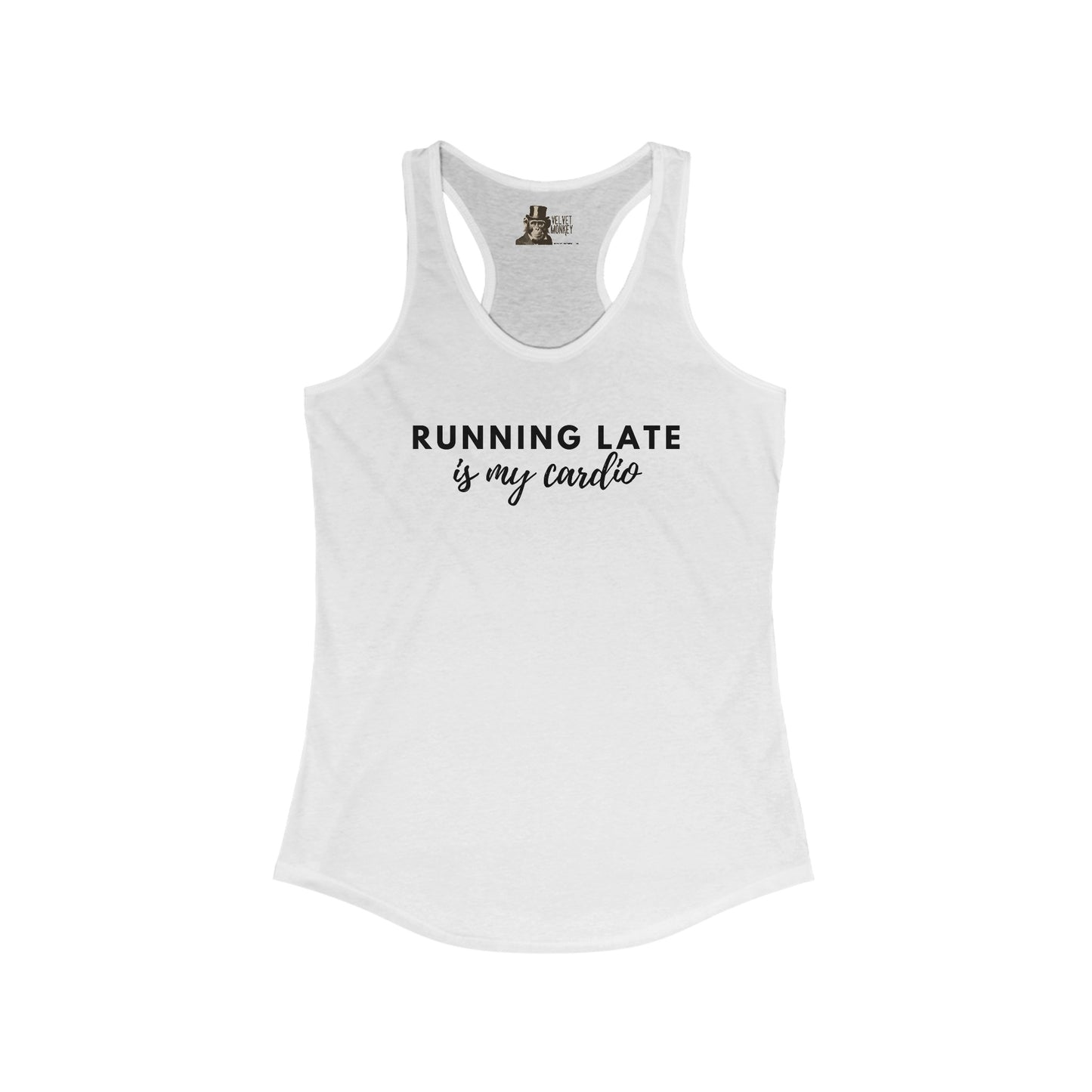 Running Late Is My Cardio Women's Racerback Tank