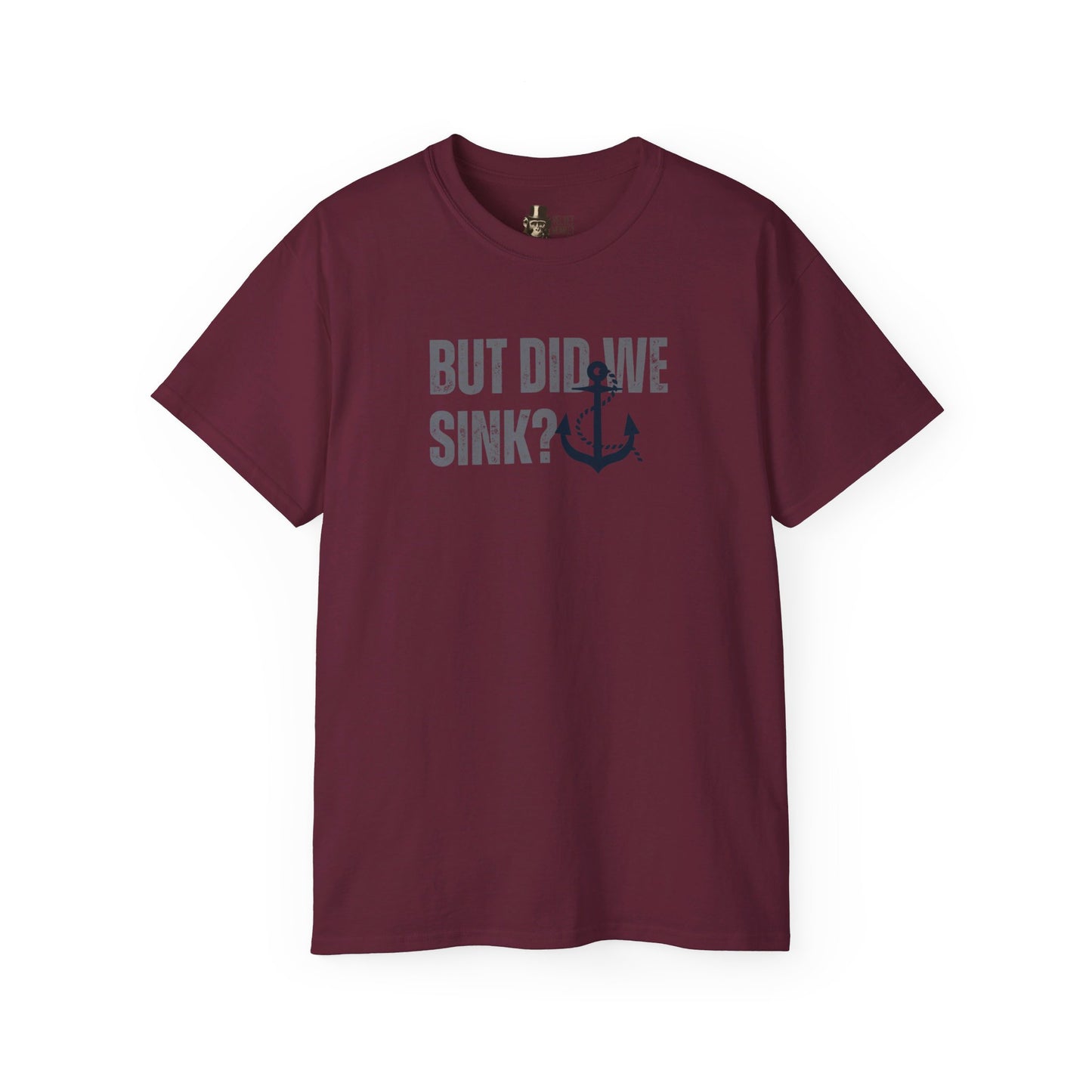 But Did We Sink Men's T-Shirt