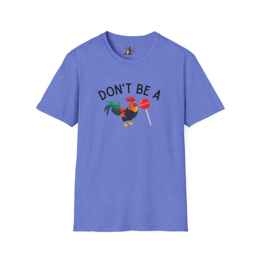 Don't Be A C*ck Sucker Men's T-Shirt