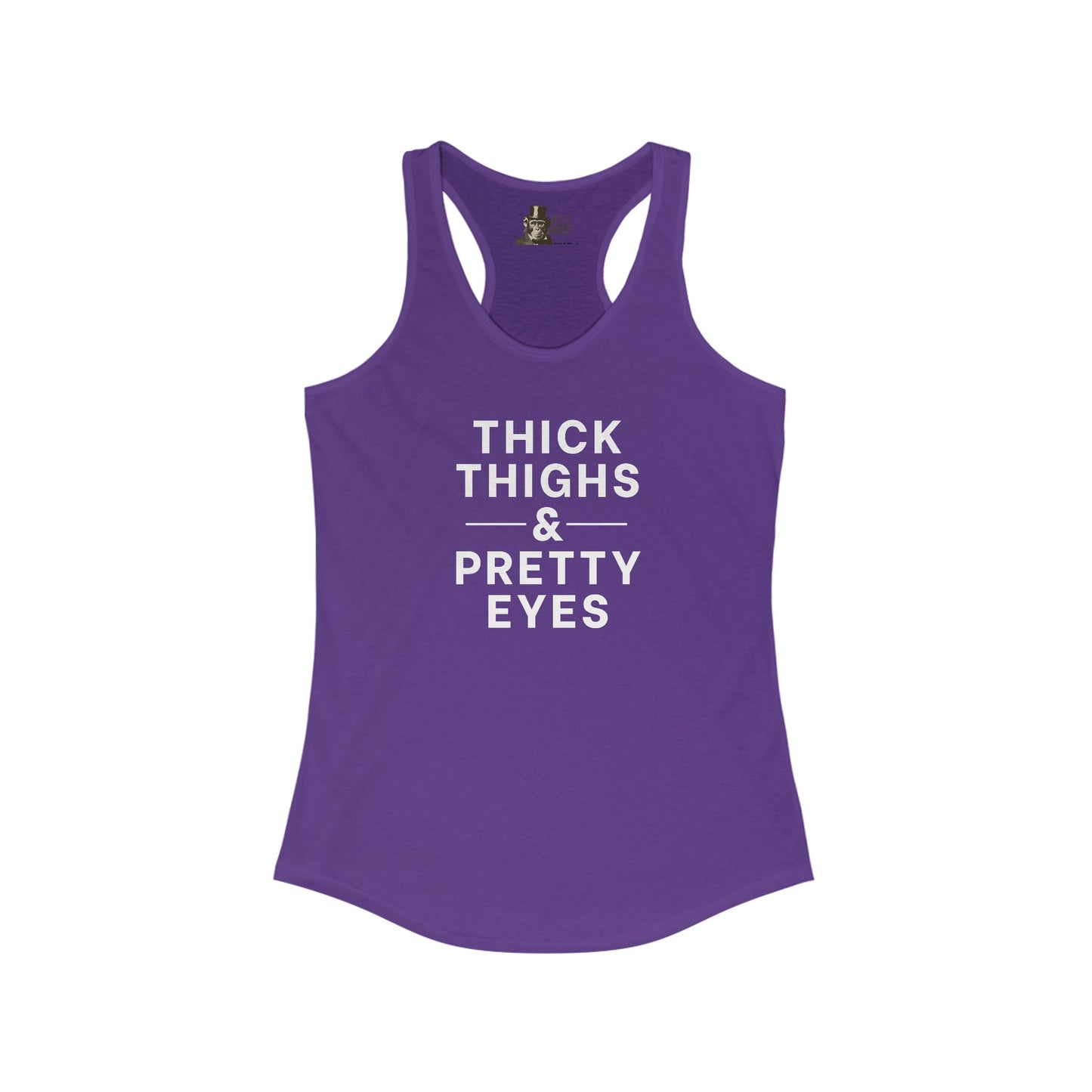 Thick Thighs And Pretty Eyes Women's Racerback Tank