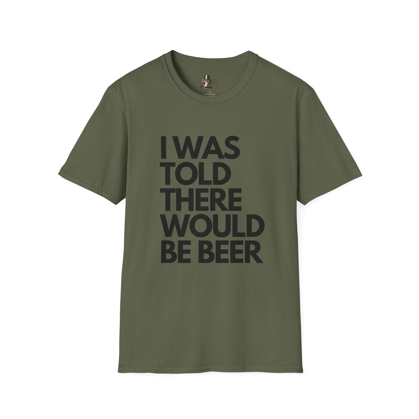 I Was Told There Would Be Beer Men's T-Shirt